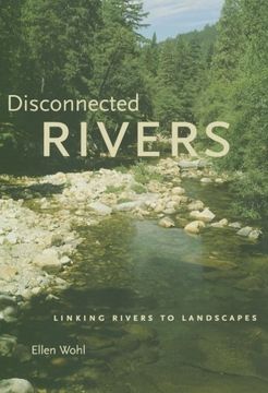 portada Disconnected Rivers: Linking Rivers to Landscapes (en Inglés)