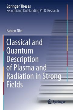 portada Classical and Quantum Description of Plasma and Radiation in Strong Fields (in English)
