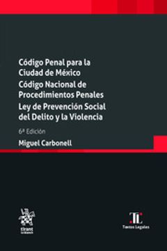 portada Código penal para la Ciudad de México Código nacional de procedimientos penales Ley de prevensión Social del delito y la violencia 6a Edición