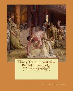 portada Thirty Years in Australia. By: Ada Cambridge ( Autobiography ) (en Inglés)