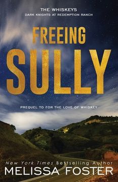 portada Freeing Sully: Prequel to FOR THE LOVE OF WHISKEY