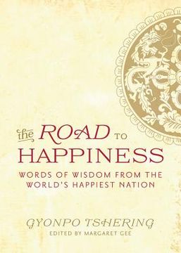 portada The Road to Happiness: Words of Wisdom from the World's Happiest Nation (en Inglés)