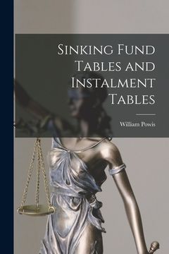 portada Sinking Fund Tables and Instalment Tables [microform] (en Inglés)