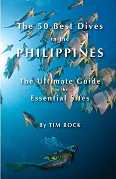 portada The 50 Best Dives in the Philippines: The Ultimate Guide to the Essential Sites: Volume 2 [Idioma Inglés] (en Inglés)
