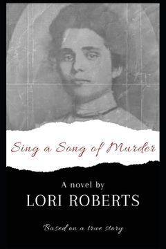 portada Sing a Song of Murder: Based on a True Story