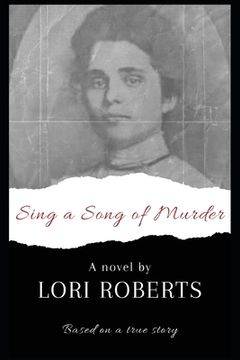 portada Sing a Song of Murder: Based on a True Story (en Inglés)