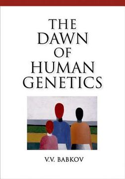 portada Dawn of Human Genetics (in English)