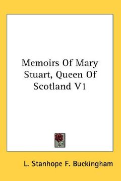 portada memoirs of mary stuart, queen of scotland v1 (en Inglés)