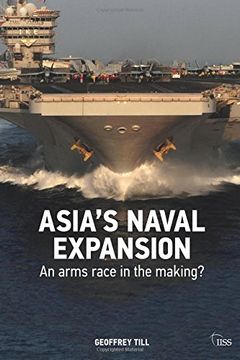 portada Asia’S Naval Expansion: An Arms Race in the Making? (Adelphi Series) 