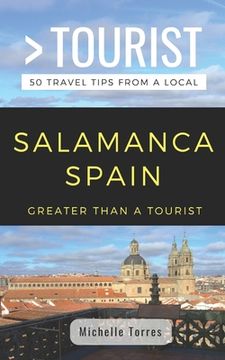 portada Greater Than a Tourist- Salamanca Spain: 50 Travel Tips from a Local (in English)