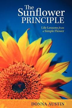portada the sunflower principle: life lessons from a simple flower (in English)