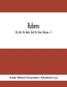 portada Rubens; His Life, His Work, And His Time; Volume - II (in English)