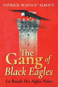 portada The Gang of Black Eagles: La Bande Des Aigles Noirs