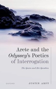 portada Arete and the Odyssey'S Poetics of Interrogation: The Queen and her Question (en Inglés)