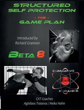 portada Structured Self Protection The Game Plan: Beta8 CXT (en Inglés)