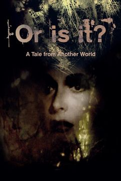portada Or is it? A Tale From Another World (in English)