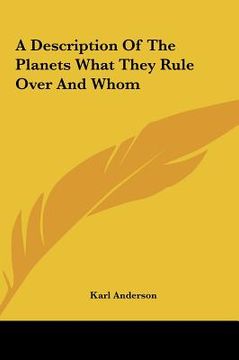 portada a description of the planets what they rule over and whom a description of the planets what they rule over and whom (en Inglés)