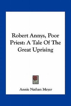 portada robert annys, poor priest: a tale of the great uprising (in English)