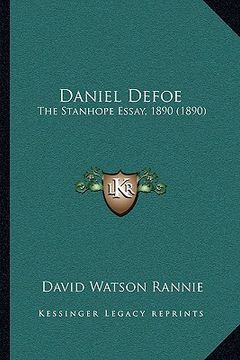 portada daniel defoe: the stanhope essay, 1890 (1890)