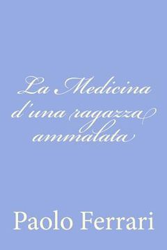 portada La Medicina d'una ragazza ammalata (en Italiano)