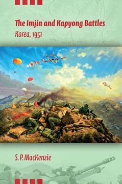 portada the imjin and kapyong battles, korea, 1951