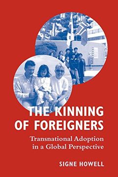 portada The Kinning of Foreigners: Transnational Adoption in a Global Perspective (en Inglés)