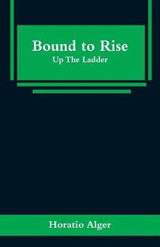 portada Bound to Rise: Up The Ladder (in English)