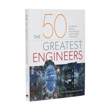 portada The 50 Greatest Engineers: The People Whose Innovations Have Shaped our World (in English)