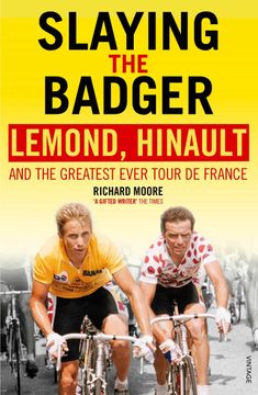 portada Slaying the Badger: Lemond, Hinault and the Greatest Ever Tour de France (en Inglés)