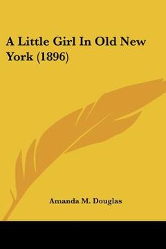 portada a little girl in old new york (1896)