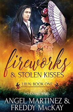 portada Fireworks and Stolen Kisses (Lijun) (Volume 1) 
