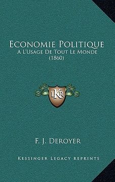 portada Economie Politique: A L'Usage De Tout Le Monde (1860) (en Francés)