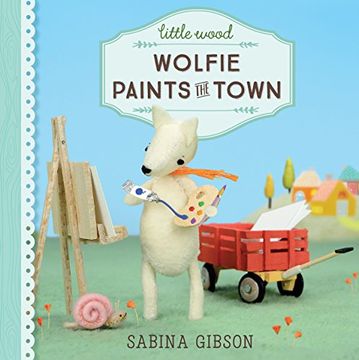 portada Little Wood: Wolfie Paints the Town (in English)