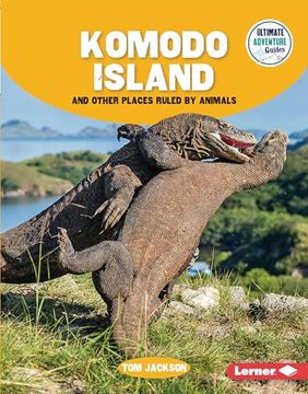 portada Komodo Island and Other Places Ruled by Animals