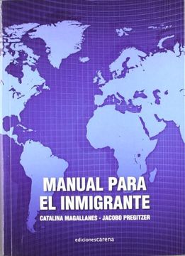 portada Manual Para el Inmigrante: Pasos Para Regularizarse, Mantenerse Regular e Insertarse en la Sociedad de Acogida (in Spanish)