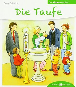portada Die Taufe den Kindern Erklärt: Den Kindern Erzählt / Erklärt 44 (en Alemán)