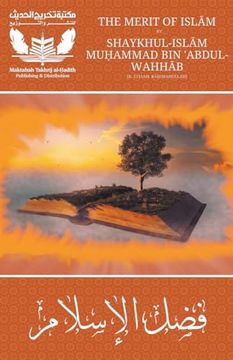 portada The Merit of Islam - Fadhlul Islam - Shaykh Muhammad bin Abdul Wahhab (en Inglés)