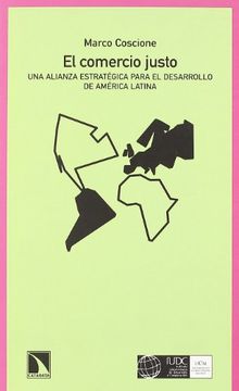 portada El Comercio Justo: Una Alianza Estratégica Para el Desarrollo de América Latina (in Spanish)