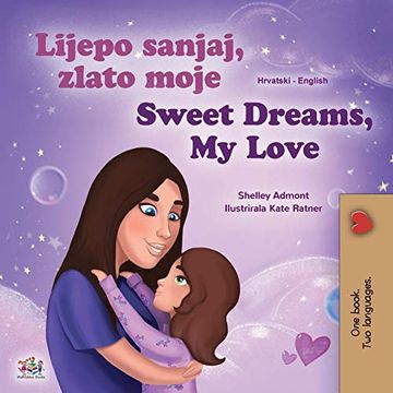 portada Sweet Dreams, my Love (Croatian English Bilingual Book for Kids) (Croatian English Bilingual Collection) (in Croata)