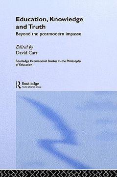 portada education, knowledge and truth: beyond the postmodern impasse (in English)