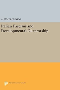 portada Italian Fascism and Developmental Dictatorship (Princeton Legacy Library) (en Inglés)