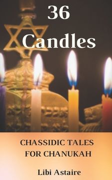 portada 36 Candles: Chassidic Tales for Chanukah (en Inglés)