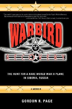 portada warbird recovery: the hunt for a rare world war ii plane in siberia, russia (en Inglés)