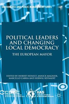 portada Political Leaders and Changing Local Democracy: The European Mayor (en Inglés)