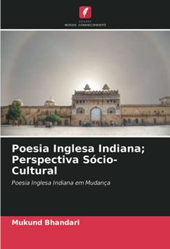 portada Poesia Inglesa Indiana; Perspectiva Sócio-Cultural: Poesia Inglesa Indiana em Mudança (en Portugués)