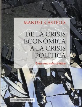 portada De la Crisis Económica a la Crisis Política: Una Mirada Crítica (in Spanish)