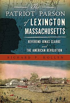 portada The Patriot Parson of Lexington, Massachusetts: Reverend Jonas Clarke and the American Revolution (Military) (in English)