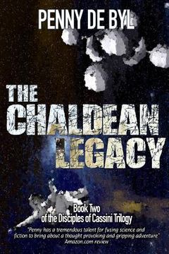 portada The Chaldean Legacy: Book Two of the Disciples of Cassini Trilogy (en Inglés)