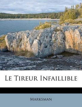 portada Le Tireur Infaillible (en Francés)