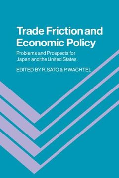 portada Trade Friction and Economic Policy: Problems and Prospects for Japan and the United States 